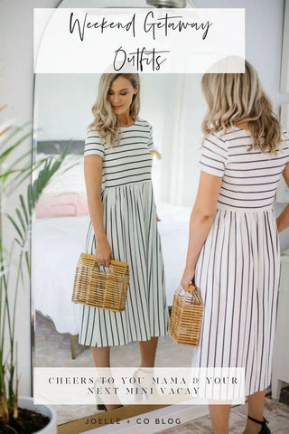 Weekend Getaway Outfits - JO+CO